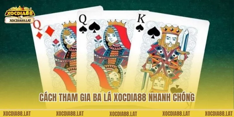 Quy trình tham gia Ba lá Xocdia88 đơn giản dành cho người mới