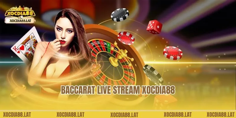 Baccarat Live Stream Xocdia88 - Cách Chơi Dễ Hiểu Cho Newbie