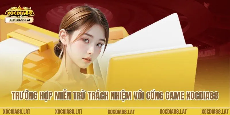 Nội dung mới nhất về miễn trừ trách nhiệm với Xocdia88
