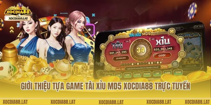 Giới thiệu tựa game tài xỉu MD5 Xocdia88 trực tuyến