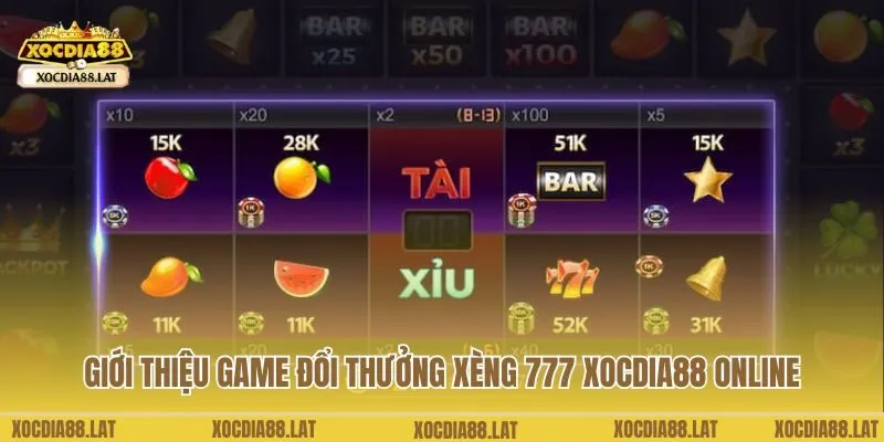 Giới thiệu game đổi thưởng ​​xèng 777 Xocdia88 online