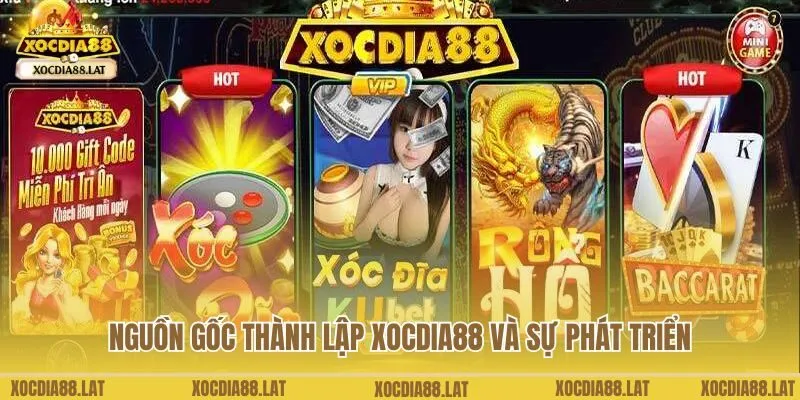 Nguồn gốc thành lập Xocdia88 và sự phát triển